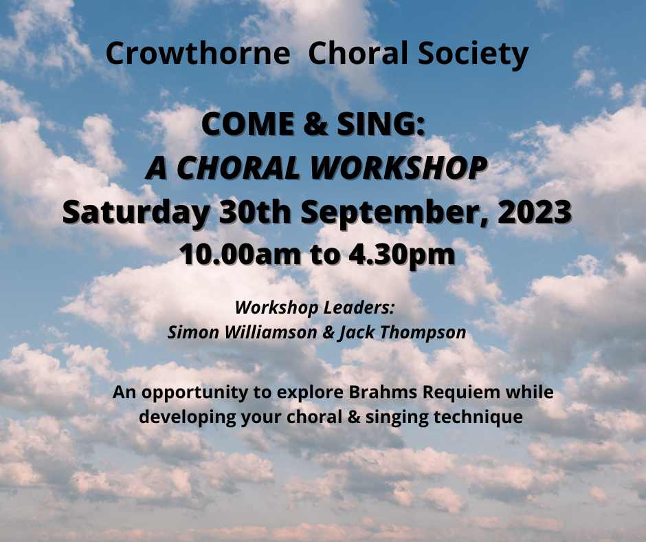 Come and Sing - Brahms Choral Workshop Come and Sing - Brahms Choral Workshop